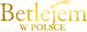 BETLEJEM W POLSCE
